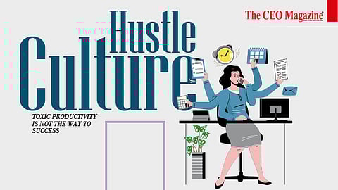 Hustle Culture: Toxic Productivity Is Not the Way to Success