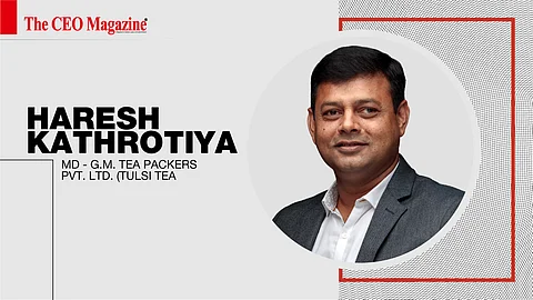 Haresh Kathrotiya - MD - G.M. Tea Packers Pvt. Ltd. (Tulsi Tea)
