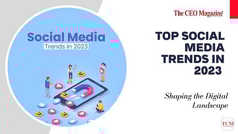 Top Social Media Trends in 2023