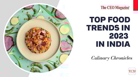 Top Food Trends in 2023 in India