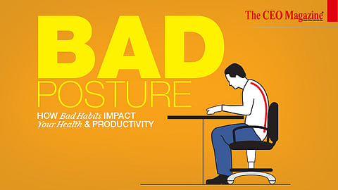 Bad Posture: How Bad Habits Impact Your Health and Productivity