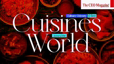Culinary Odyssey: 10 Best Cuisines Around the World