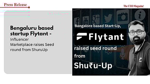Bengaluru based startupFlytant - Influencer Marketplace raises Seed round from ShuruUp