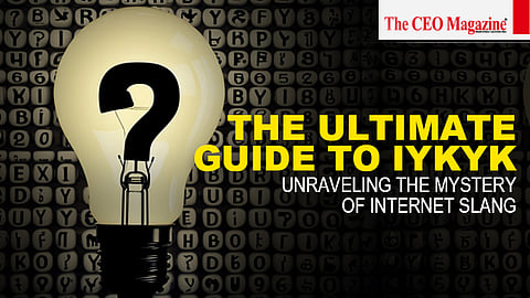 The Ultimate Guide to IYKYK: Unraveling the Mystery of Internet Slang