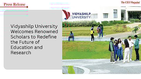 Vidyashilp University Welcomes Renowned Scholars to Redefine the Future of Education and Research