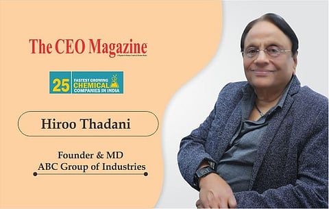 Hiroo Thadani - Founder & Managing Director - ABC Group of Industries