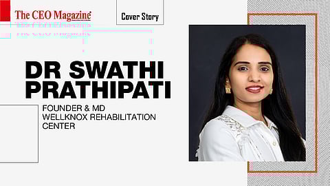 Dr Swathi Prathipati - Founder & MD - Wellknox Rehabilitation Center