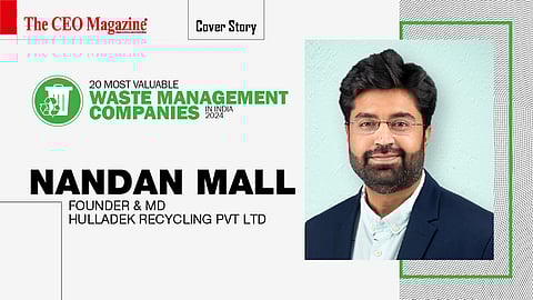 Nandan Mall - Founder & MD - Hulladek Recycling Pvt Ltd