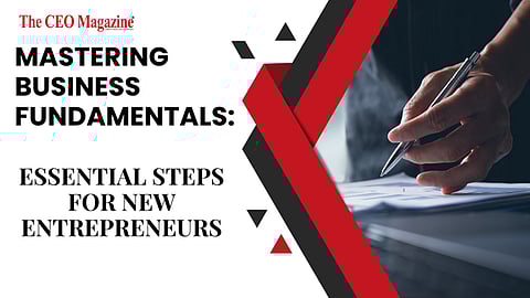 Essential Steps for New Entrepreneurs
