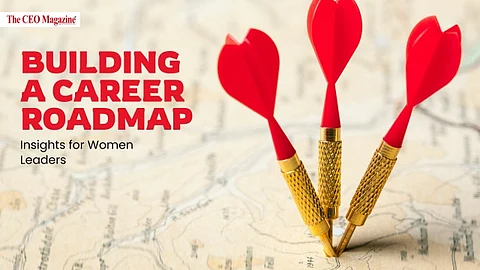 Building a Career Roadmap: Insights for Women Leaders