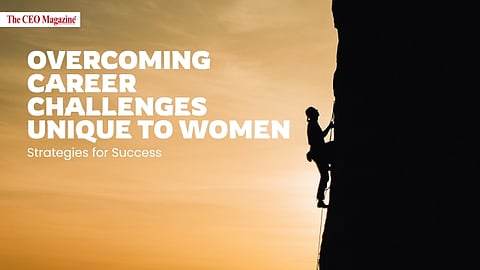 Overcoming Career Challenges Unique to Women: Strategies for Success