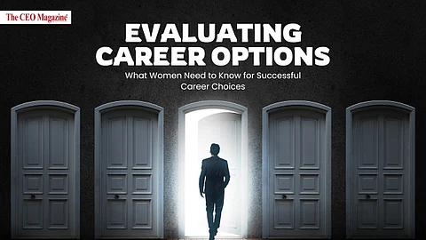 Evaluating Career Options: What Women Need to Know for Successful Career Choices
