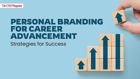 Personal Branding for Career Advancement: Strategies for Success