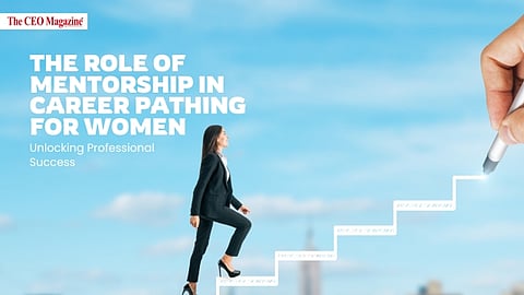 The Role of Mentorship in Career Pathing for Women: Unlocking Professional Success