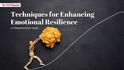 Techniques for Enhancing Emotional Resilience: A Comprehensive Guide