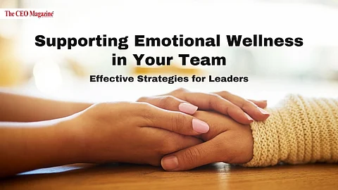 Supporting Emotional Wellness in Your Team: Effective Strategies for Leaders