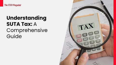 Understanding SUTA Tax: A Comprehensive Guide