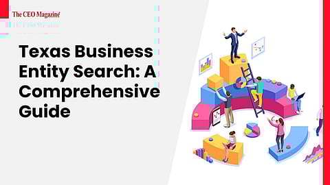 Texas Business Entity Search: A Comprehensive Guide