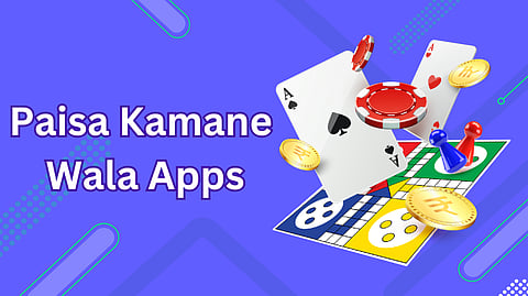 Paisa Kamane Wala Apps