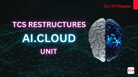 TCS Splits AI.Cloud Unit to Sharpen Focus