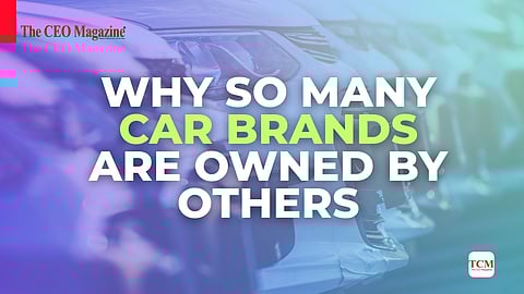 Why So Many Car Brands Are Owned by Others