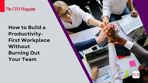 Build a Productivity-First Workplace
