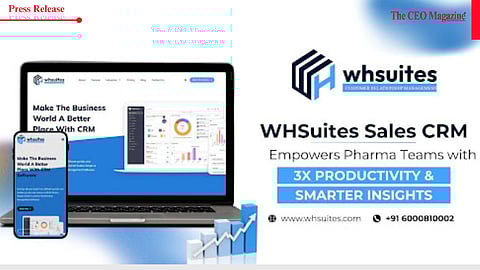 WHSuites Sales CRM Empowers Pharma Teams with 3X Productivity & Smarter Insights