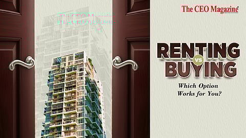 Renting vs Buying: Which Option Works for You?