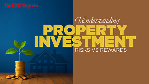 Understanding Property Investment: Risks vs Rewards