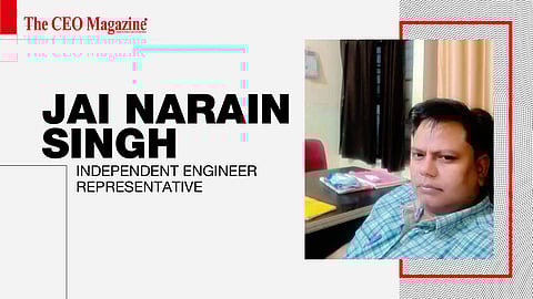 Jai Narain Singh - Independent Engineer representative