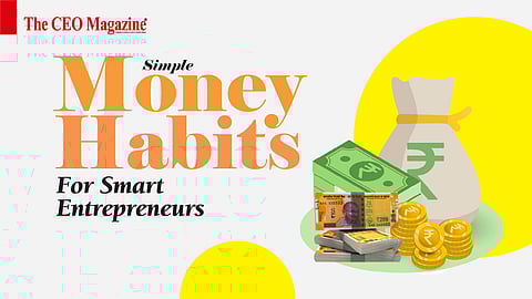 Simple Money Habits for Smart Entrepreneurs