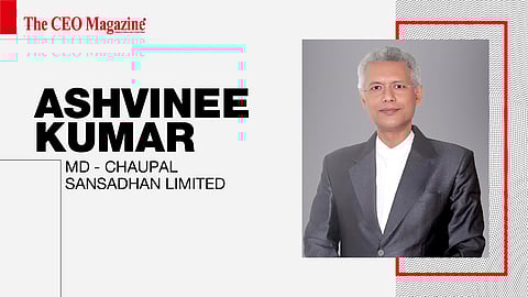 Ashvinee Kumar - MD - Chaupal Sansadhan Limited