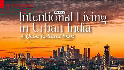 The Rise of Intentional Living in Urban India