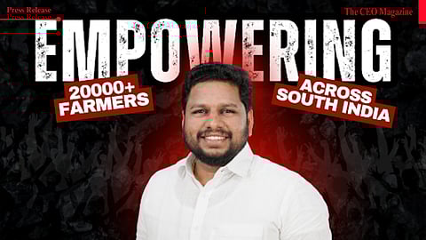 Rahul Chakrapani Develops Integrated Business Models to Strengthen Farmer Incomes Across South India