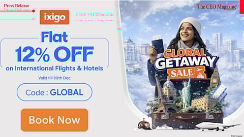 ixigo Announces ‘Global Getaway Sale’ with Flat 12% Off on International Flights & Hotels