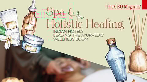 Spa & Holistic Healing: Indian Hotels Leading the Ayurvedic Wellness Boom
