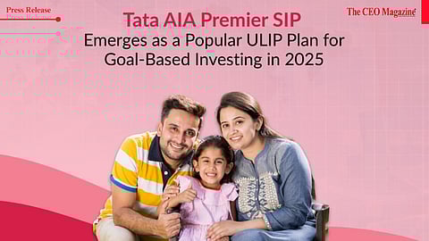 Tata AIA Premier SIP Emerges as a Popular ULIP Plan for Goal-Based Investing in 2025