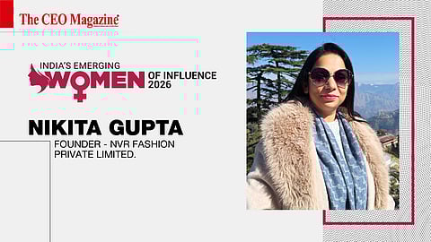 Nikita Gupta - Founder - NVR Fashion Private Limited