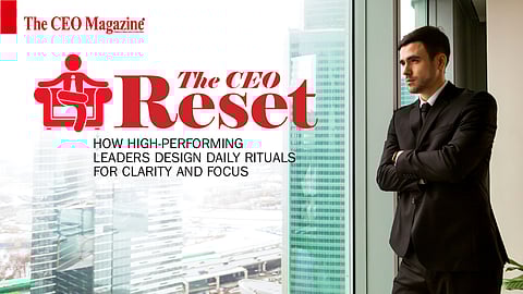 The CEO Reset: How High-Performing Leaders Design Daily Rituals for Clarity and Focus