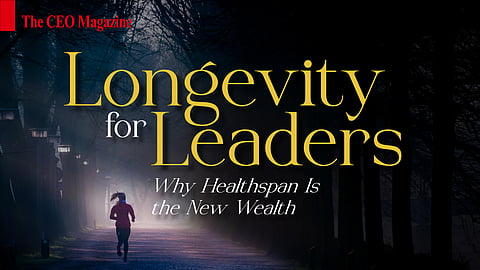 Longevity for Leaders: Why Healthspan Is the New Wealth