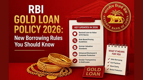 RBI Gold Loan Policy 2026: New Borrowing Rules You Should Know