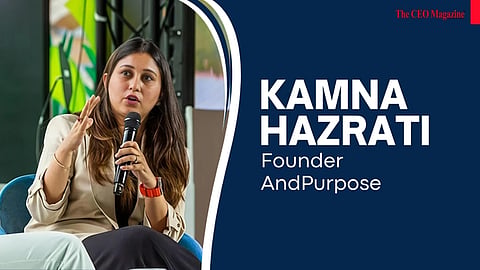 Kamna Hazrati - Founder - AndPurpose