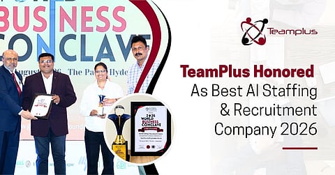 Teamplus Staffing Solution Pvt. Ltd. Is the Best AI Staffing & Recruitment Company Award Winner at World Business Conclave 2026