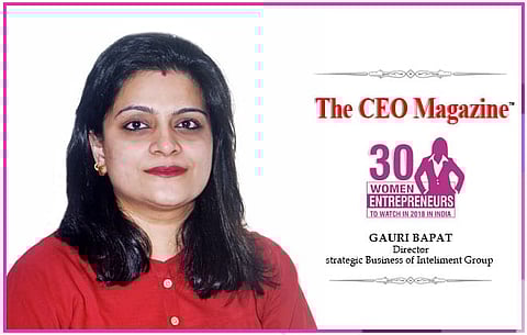 Director-strategic Business of Inteliment Group, Gauri Bapat believes in Patience, Perseverance, Pressure, and Persistence as the experiential learning to succeed