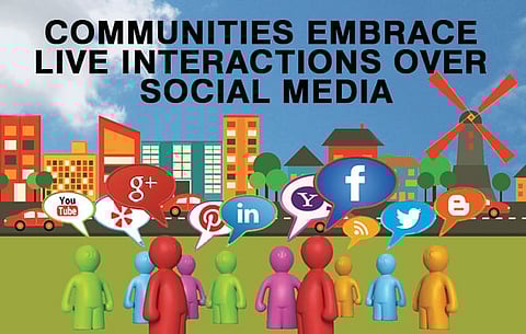 Communities embrace live interactions over social media