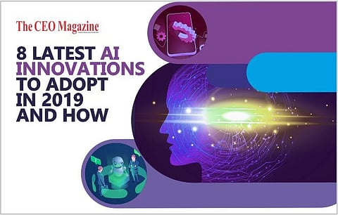 8 Latest Innovations in AI to Adopt in 2019 and How