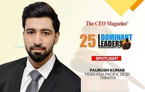 Champion of the legal world, Paurush Kumar, Head Asia Pacific Desk Trinaya
