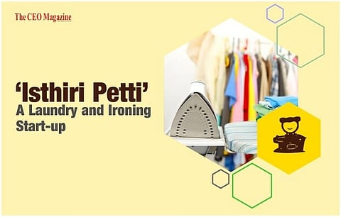 ‘Isthiri Petti’ – A Laundry and Ironing Start-up
