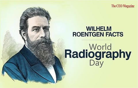Wilhelm Roentgen Facts: World Radiography Day
