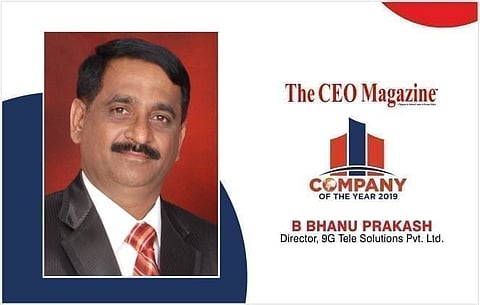 B Bhanu Prakash, Director, 9G Telesolutions Pvt. Ltd.